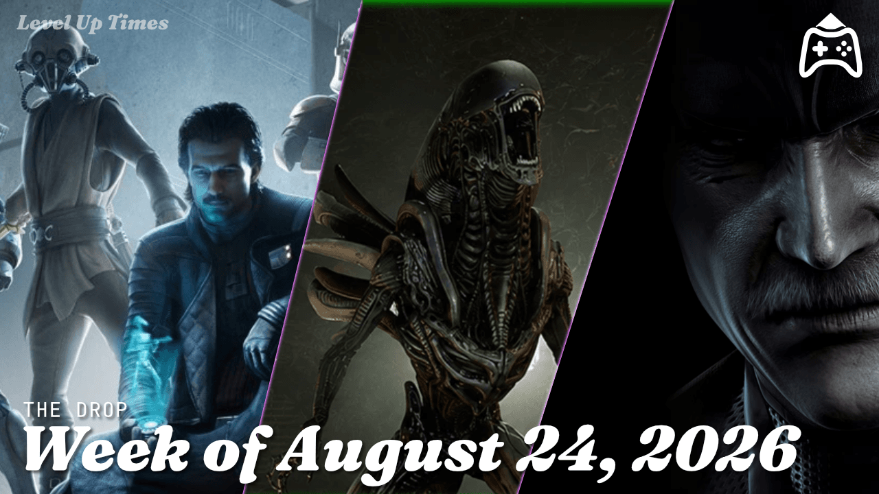 Cover for the Level Up Times' Drop of August 24 2026, featuring Star Wars Zero Company, Aliens: Fireteam Elite 2, and Metal Gear Solid Master Collection Vol 2